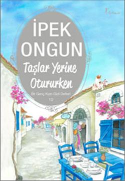 Taşlar Yerine Otururken