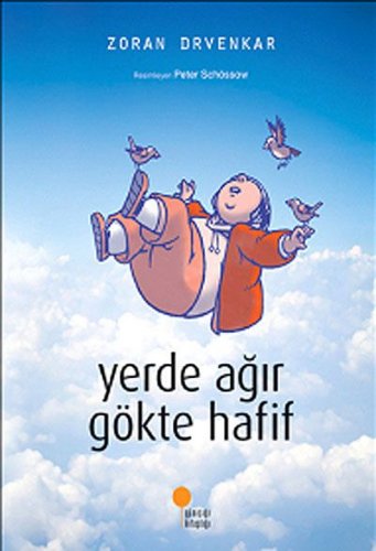 Yerde Ağır Gökte Hafif