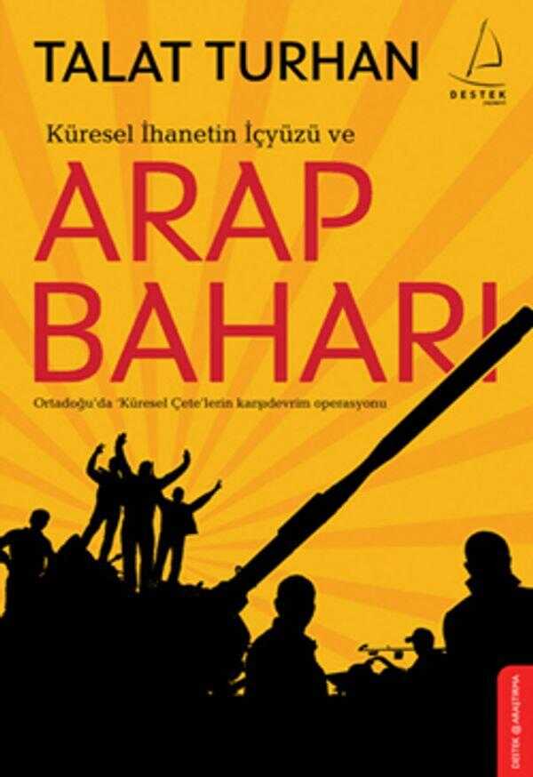 Küresel İhanetin İçyüzü ve Arap Baharı