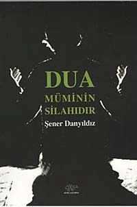 Dua Müminin Silahıdır