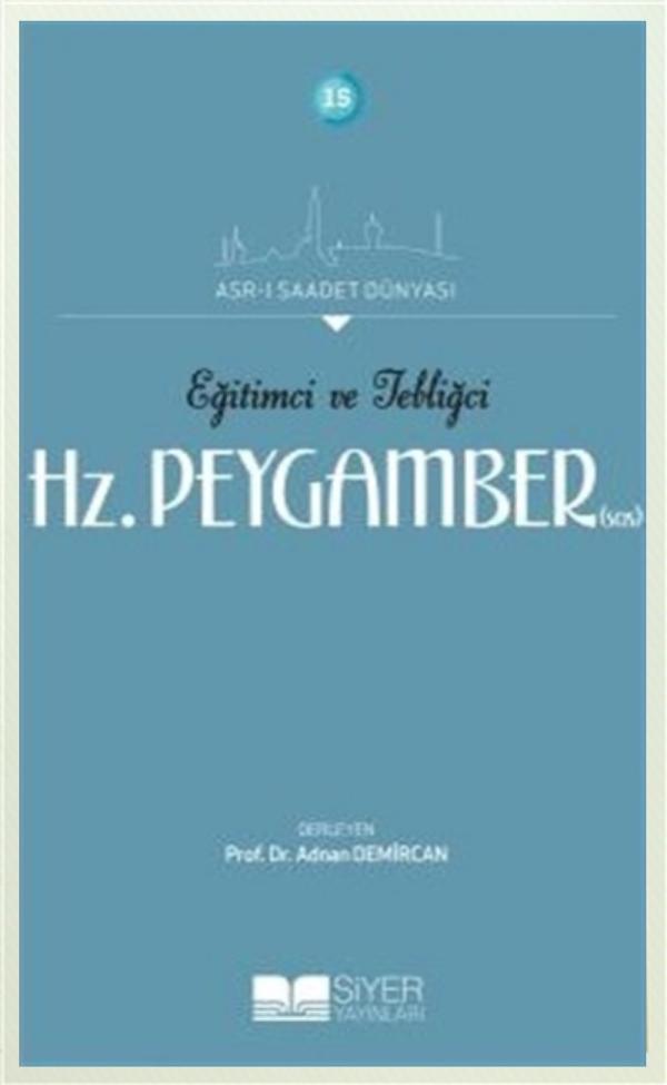 Eğitimci ve Tebliğci Hz Peygamber (sas)