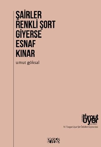 Şairler Renkli Şort Giyerse Esnaf Kınar