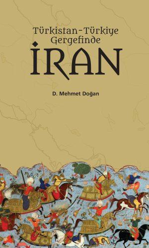 Türkistan-Türkiye Gergefinde İran