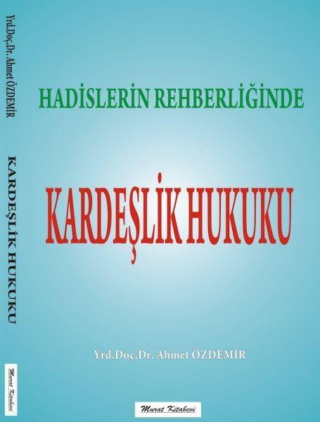 Hadislerin Rehberliğinde Kardeşlik Hukuku