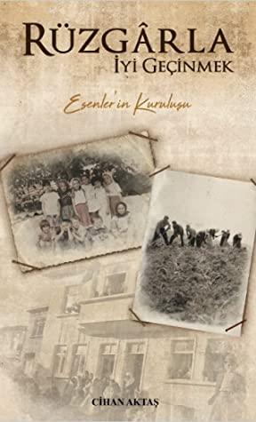 Rüzgarla İyi Geçinmek: Esenler'in Kuruluşu