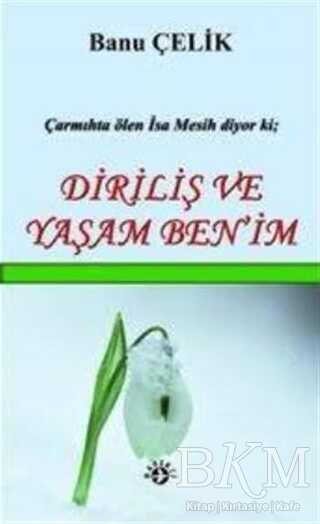 Diriliş ve Yaşam Benim