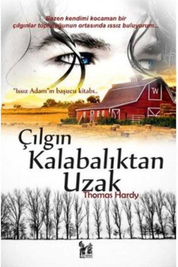 Çılgın Kalabalıktan Uzak
