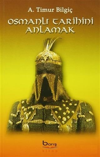 Osmanlı Tarihini Anlamak