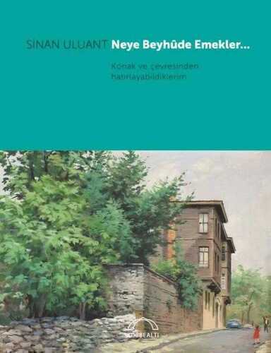 Neye Beyhûde Emekler…