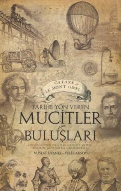 Tarihe Yön Veren Mucitler ve Buluşları