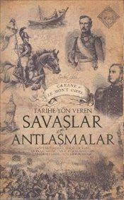 Tarihe Yön Veren Savaşlar Ve Antlaşmalar