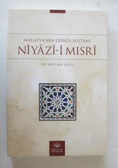 Malatya'nın Gönül Sultanı Niyazi-i Mısri