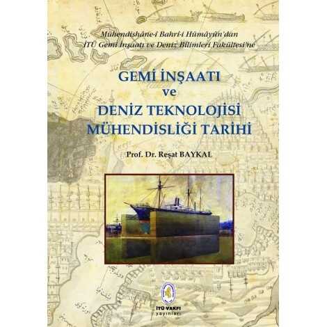 Gemi İnşaatı ve Deniz Teknolojisi Mühendisliği Tarihi