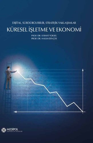 Dijital, Sürdürülebilir, Stratejik Yaklaşımlar Küresel İşletme ve Ekonomi