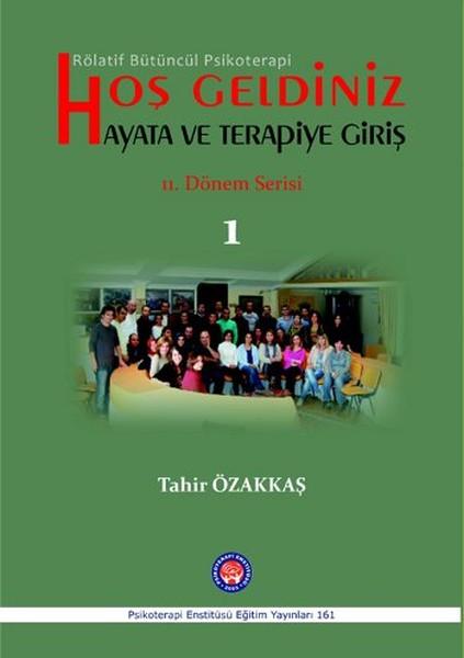Rölatif Bütüncül Psikoterapi Hoşgeldiniz Hayata ve Terapiye Giriş