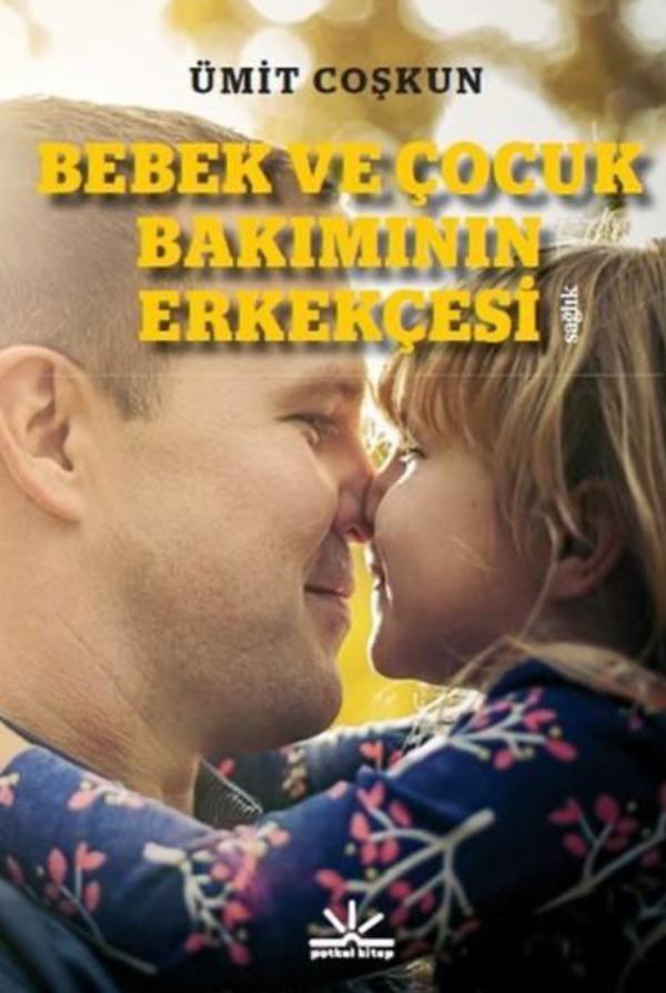Bebek ve Çocuk Bakımının Erkekçesi