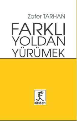 Farklı Yoldan Yürümek