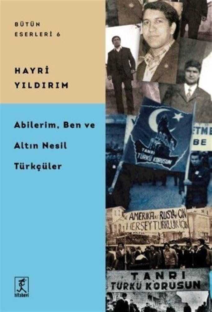 Abilerim, Ben ve Altın Nesil Türkçüler