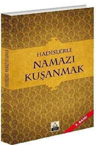 Hadislerle Namazı Kuşanmak