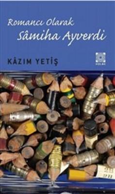 Romancı Olarak Samiha Ayverdi