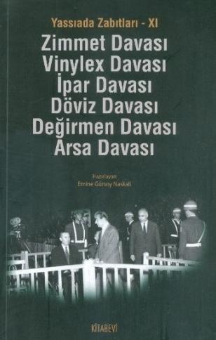 Zimmet Davası Vinylex Davası İpar Davası Döviz Davası Değirmen Davası Arsa Davası