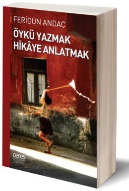 Öykü Yazmak Hikâye Anlatmak