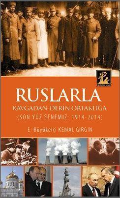 Ruslarla Kavgadan - Derin Ortaklığa