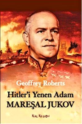 Hitler'i Yenen Adam Mareşal Jukov