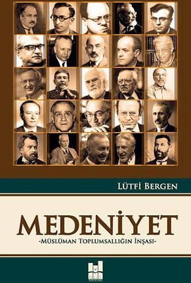 Medeniyet - Müslüman Toplumsallığın İnşası