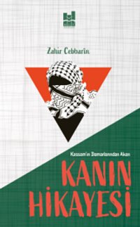 Kassam'ın Damarlarından Akan Kanın Hikayesi
