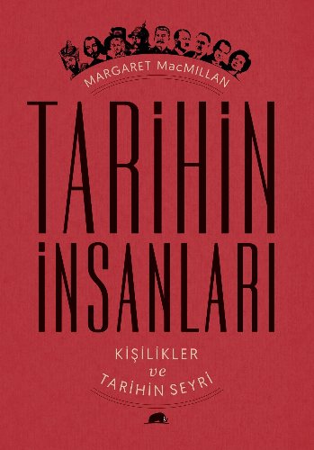 Tarihin İnsanları  Kişilikler ve Tarihin Seyri