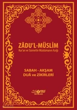 Zadul-Müslim  Sabah Akşam Dua ve Zikirleri