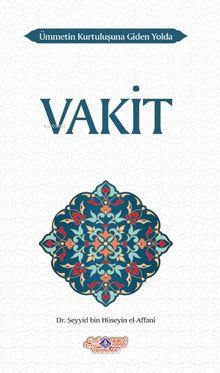 Ümmetin Kurtuluşuna Giden Yolda Vakit