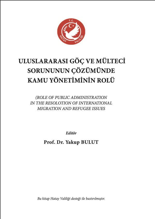Uluslararası Göç ve Mülteci Sorununun Çözümünde Kamu Yönetiminin Rolü