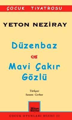 Düzenbaz / Mavi Çakır Gözlü