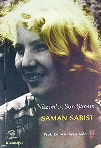 Nazım’ın Son Şarkısı Saman Sarı