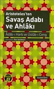 Aristoteles'ten Savaş Adabı ve Ahlakı