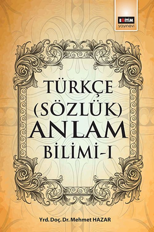 Türkçe (Sözlük) Anlam Bilimi -1 — Mehmet Hazar