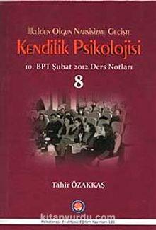 İlkeden Olgun Narsisizme Geçişte Kendilik Psikolojisi 8