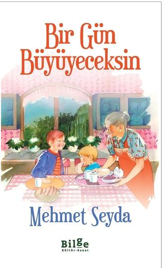 Bir Gün Büyüyeceksin