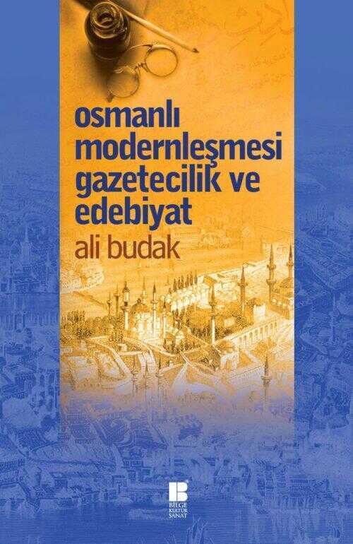 Osmanlı Modernleşmesi Gazetecilik ve Edebiyat