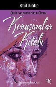 Konuşmalar Kitabı — Betül Dünder