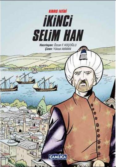 Kıbrıs Fatihi Ikinci Selim Han
