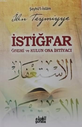 İstiğfar Önemi ve Kulun Ona İhtiyacı