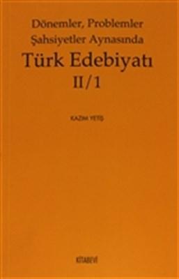Dönemler, Problemler Şahsiyetler Aynasında Türk Edebiyatı 2/1