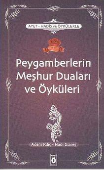 Peygamberlerin Meşhur Duaları ve Öyküleri