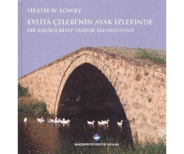 Evliyâ Çelebi'nin Ayak İzlerinde