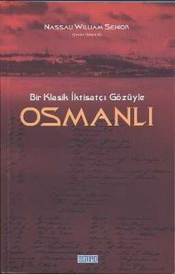 Bir Klasik İktisatçı Gözüyle Osmanlı