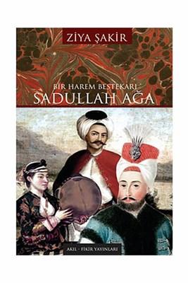 Bir Harem Bestekarı Sadullah Ağa