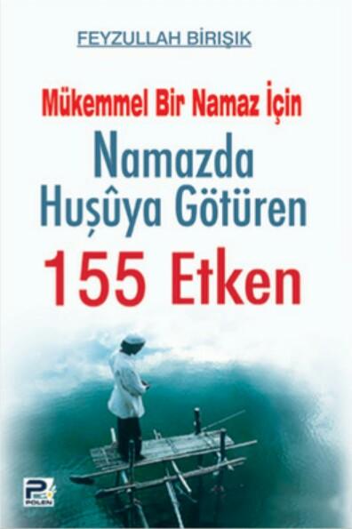 Namazda Huşuya Götüren 155 Etken